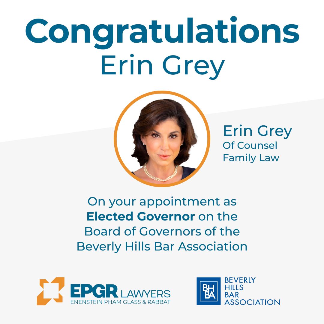 EPGR Lawyers’ Erin Grey, Of Counsel joins the Board of Governors for the Beverly Hills Bar Association as Elected Governor